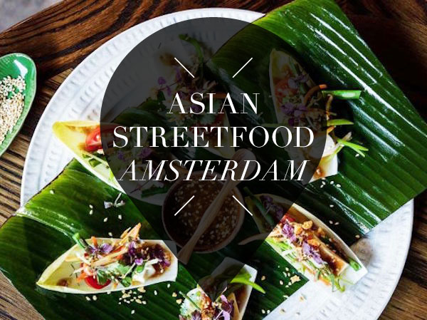 asian streetfood in amsterdam