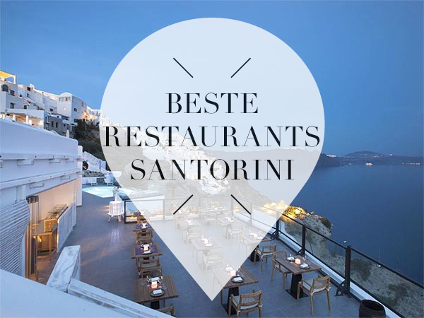 Beste restaurants Santorini Griekenland